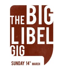 PAST EVENT: The Big Libel Gig