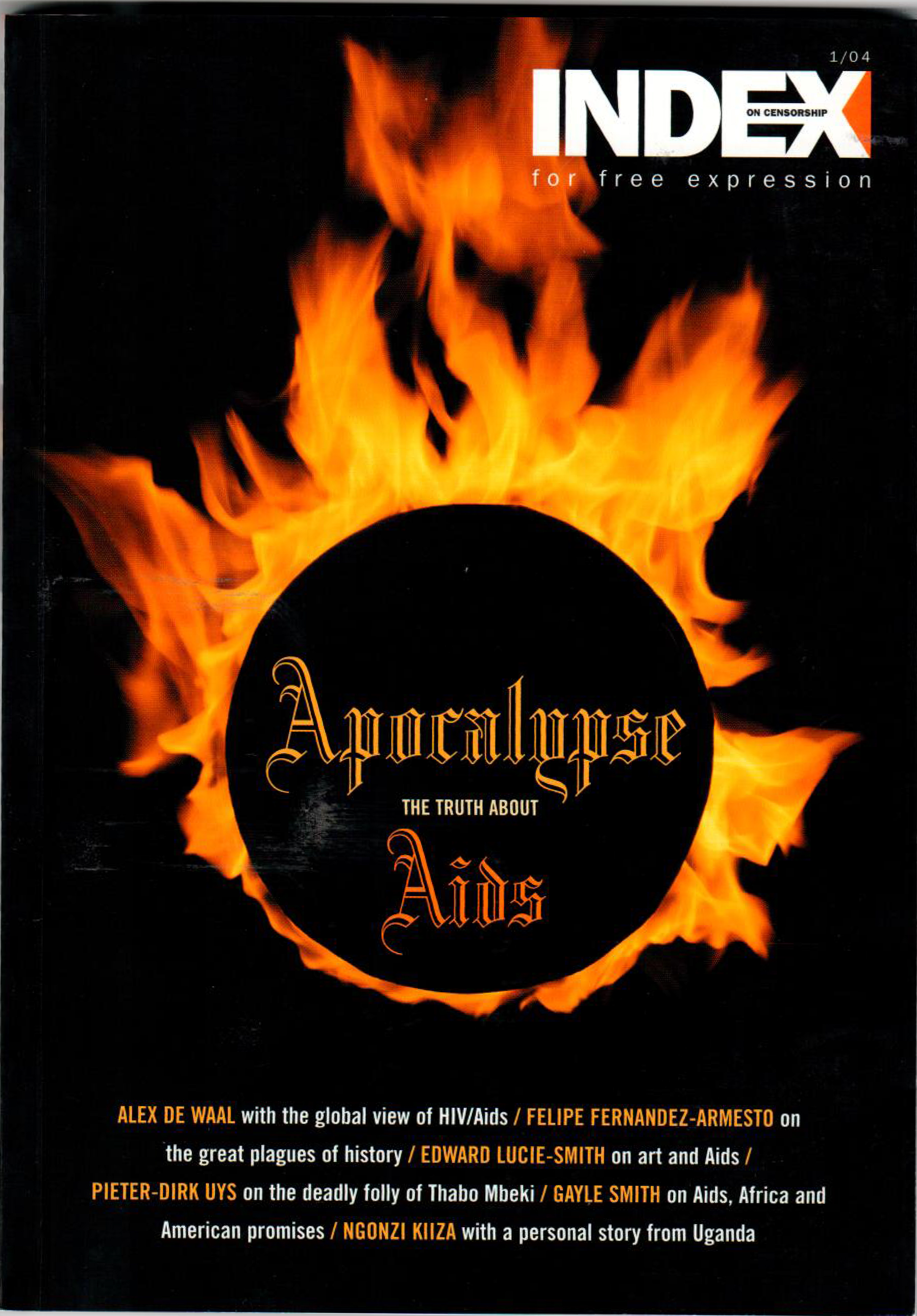 Apocalypse: The truth about AIDS, the spring 2004 issue of Index on Censorship magazine.