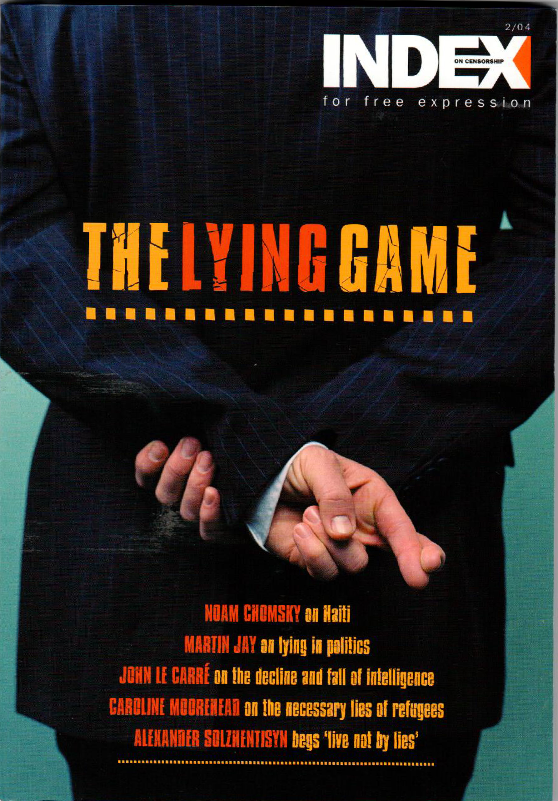 The lying game, the summer 2004 issue of Index on Censorship magazine.