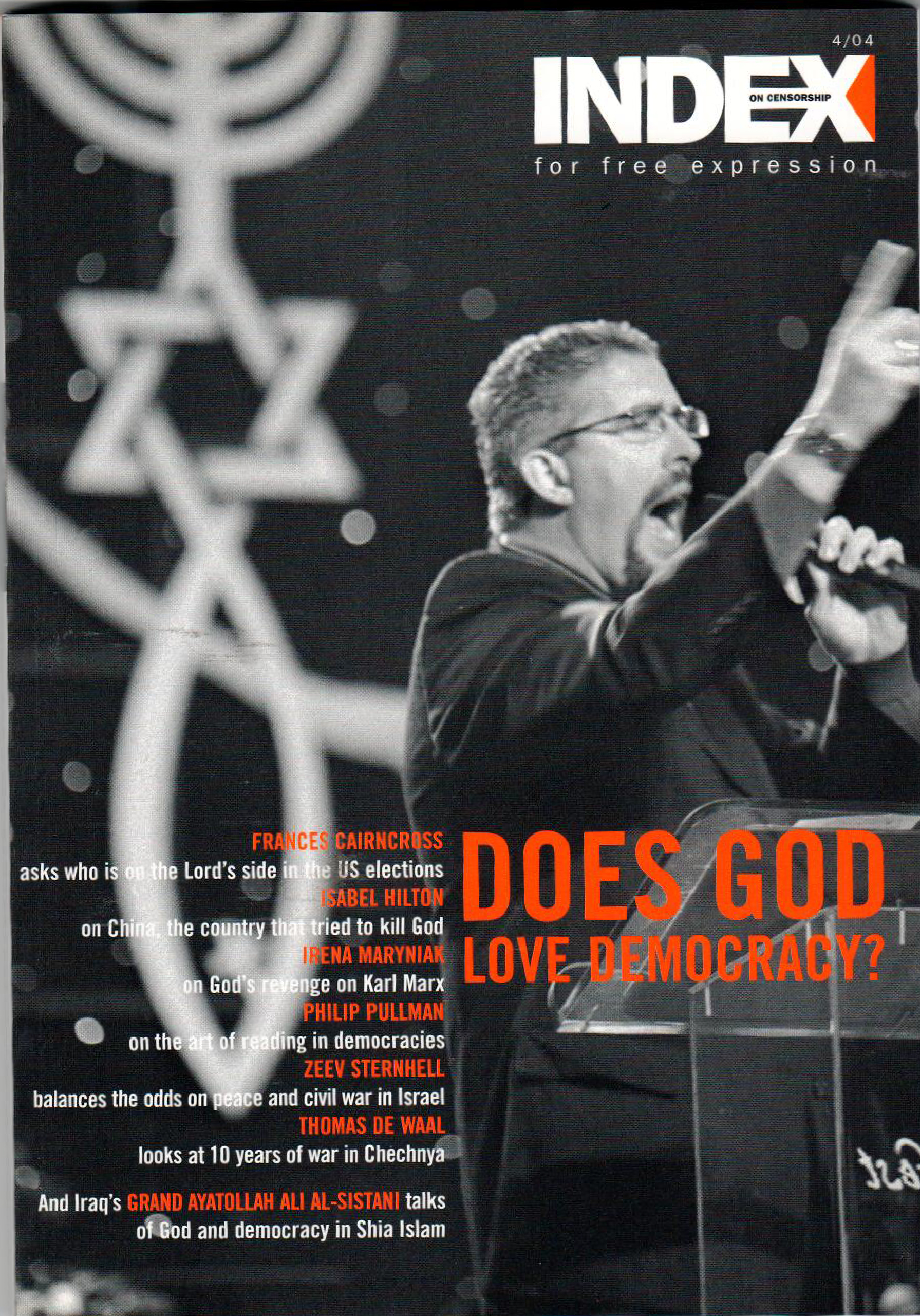 Does God love democracy?, the winter 2004 issue of Index on Censorship magazine.