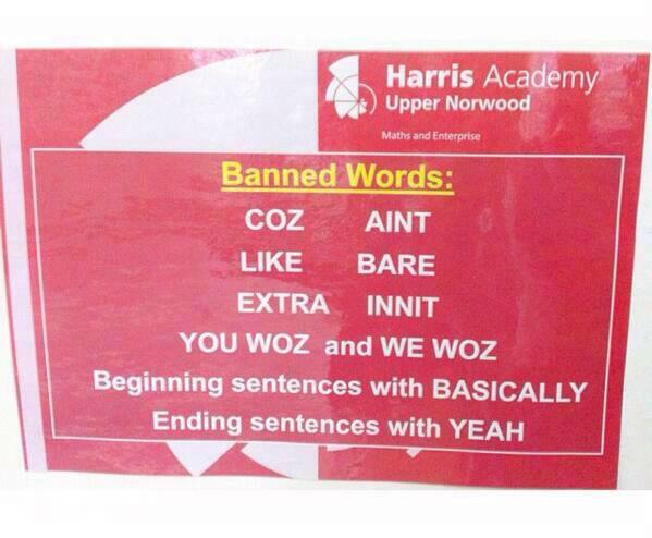 Basically, you can’t, like, say this. Innit?