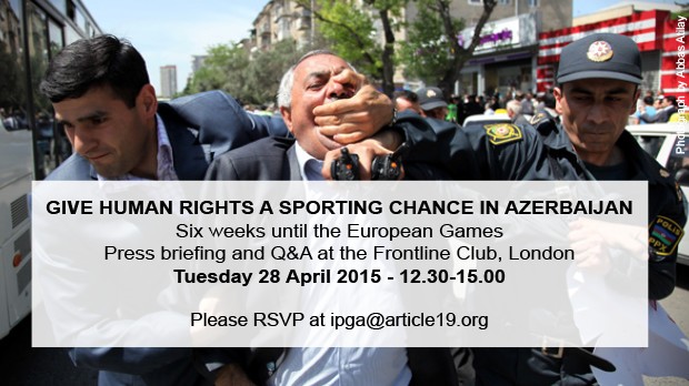 28 April: Press briefing: Give human rights a sporting chance in Azerbaijan