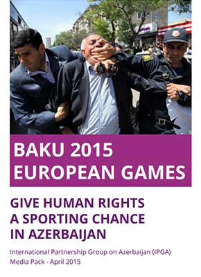 Baku 2015 European Games: Give human rights a sporting chance in Azerbaijan