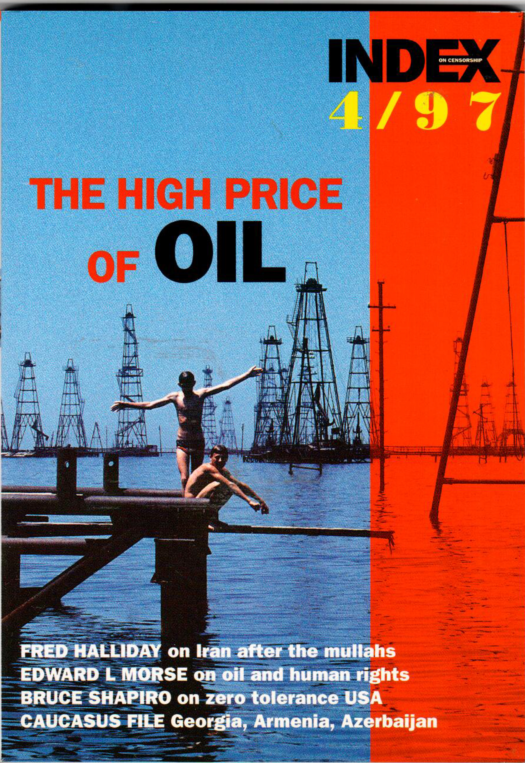 The high price of oil, the July 1997 issue of Index on Censorship magazine.