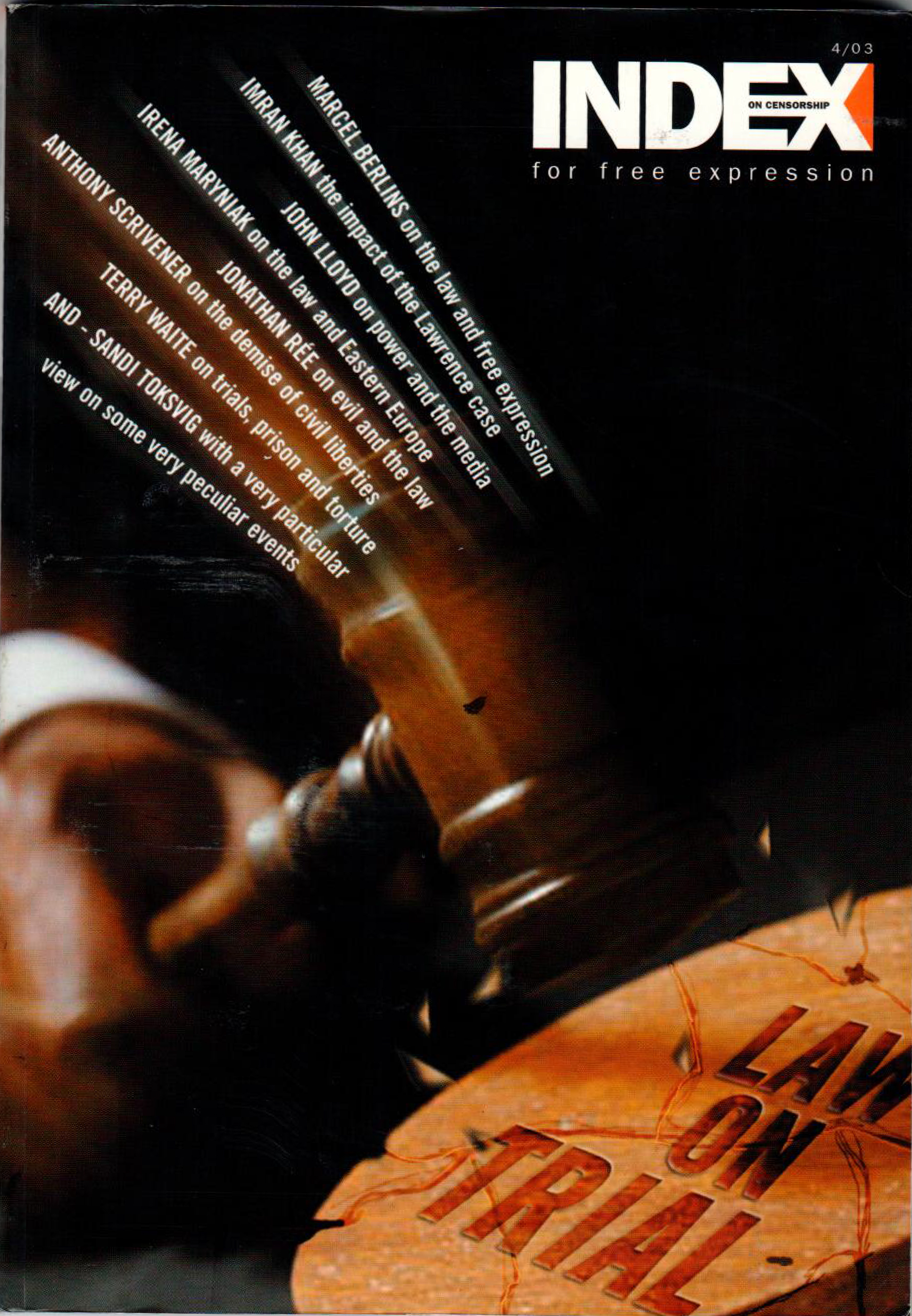 Law on trial, the winter 2003 issue of Index on Censorship magazine.