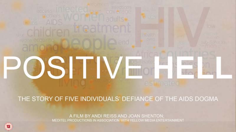 Positive Hell is a short documentary that challenges the scientific consensus on HIV and AIDS.