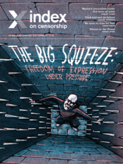 The Big Squeeze, the April 2017 issue of Index on Censorship magazine