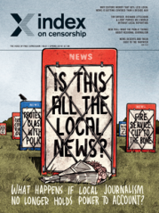 Is This All the Local News?, the April 2019 issue of Index on Censorship magazine