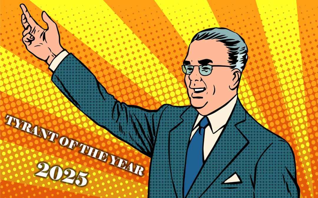 Who is 2025’s Tyrant of the Year?